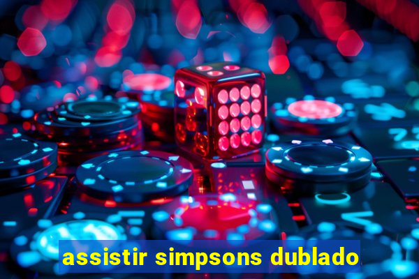 assistir simpsons dublado